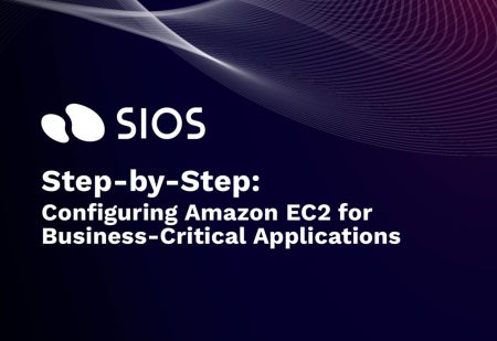 Configuring Amazon EC2 for business-critical applications cover image for the SIOS e-book