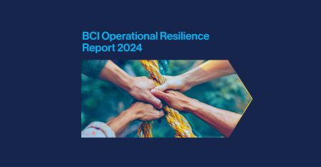 Operational resilience uptake has become widespread says new report BCI Operational Resilience Report 2024